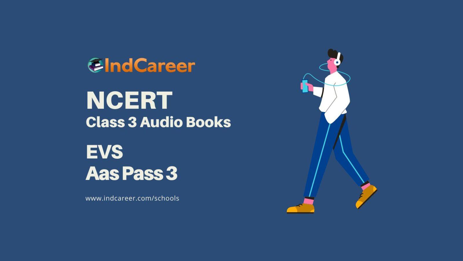 NCERT Audio Books Class 3 EVS Aas Pass 3