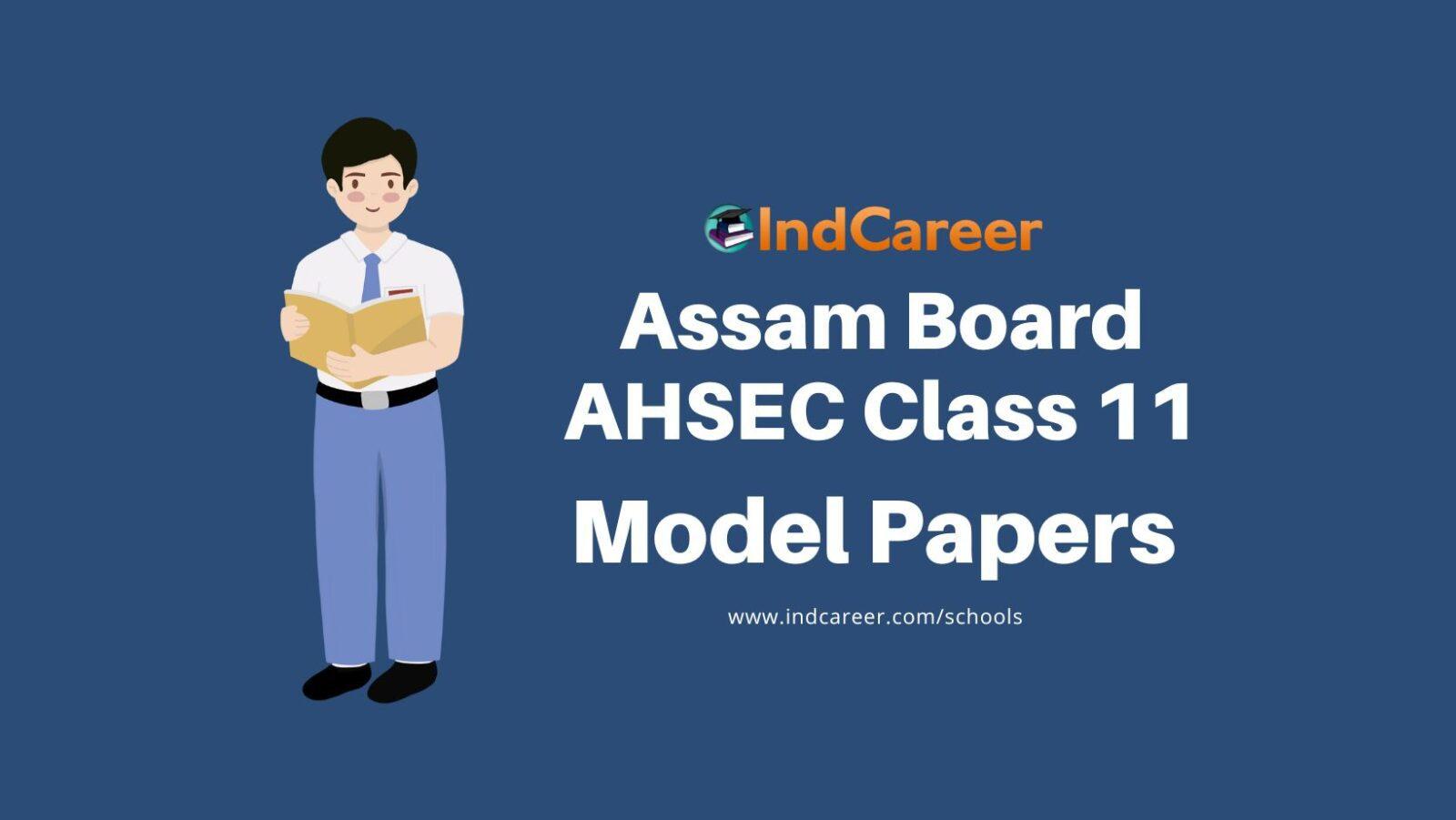 AHSEC Class 11 Model Question Papers