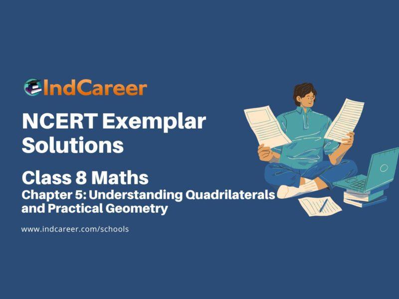 NCERT Exemplar Class 8 Maths Chapter 5: Understanding Quadrilaterals and Practical Geometry