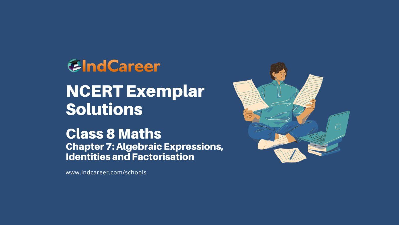 NCERT Exemplar Class 8 Maths Chapter 7: Algebraic Expressions, Identities and Factorisation