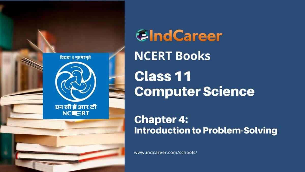 NCERT Book for Class 11 Computer Science Chapter 4 Introduction to Problem-Solving