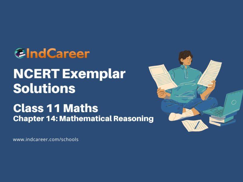 NCERT Exemplar Class 11 Maths Chapter 14: Mathematical Reasoning