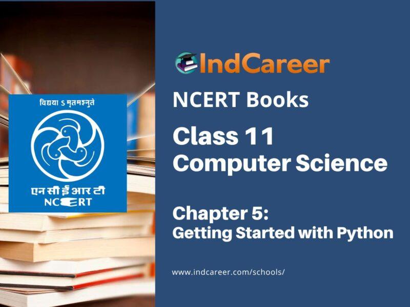 NCERT Book for Class 11 Computer Science Chapter 5 Getting Started with Python