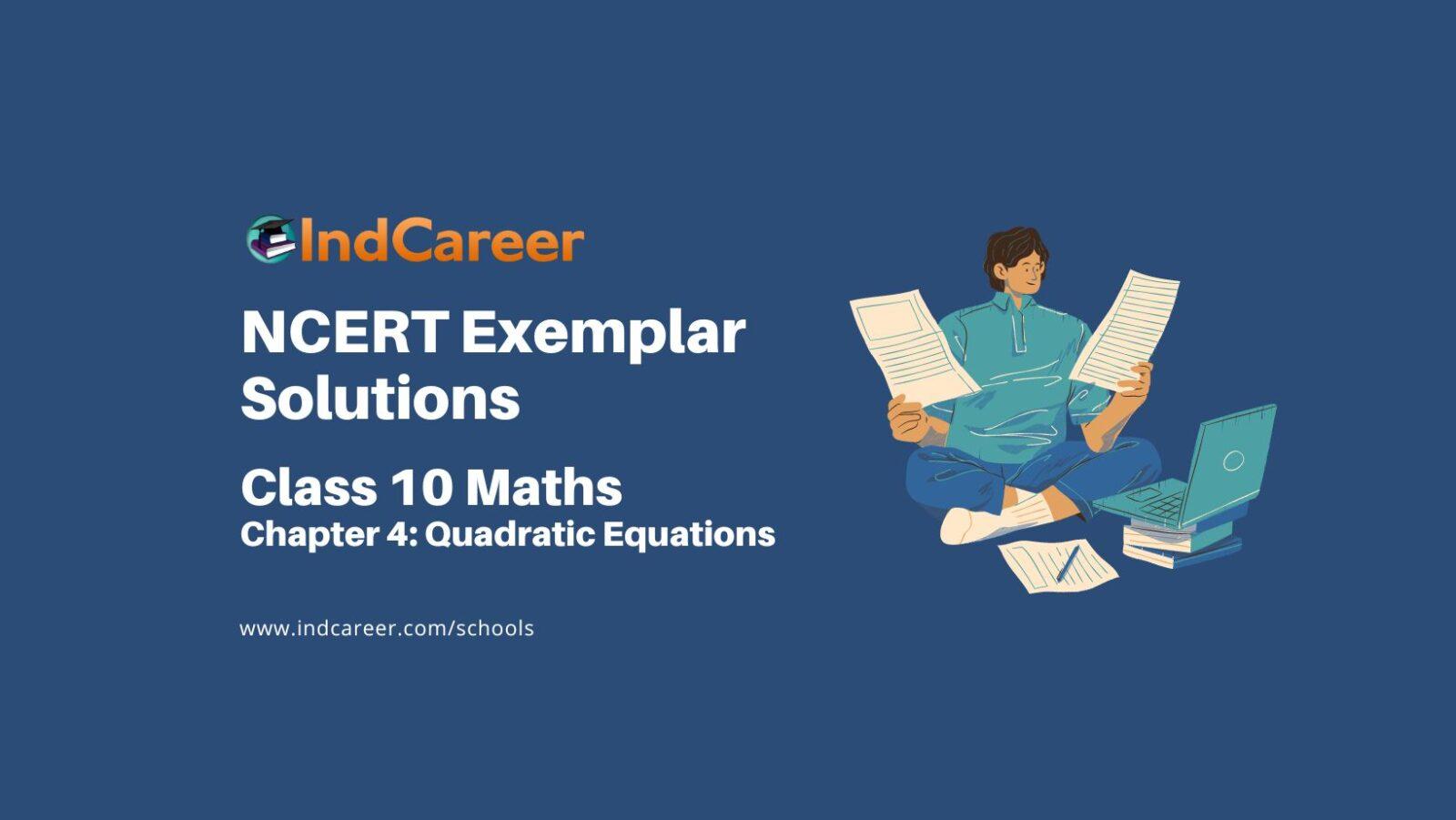 NCERT Exemplar Class 10 Maths Chapter 4: Quadratic Equations