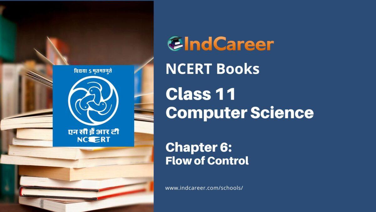 NCERT Book for Class 11 Computer Science Chapter 6 Flow of Control