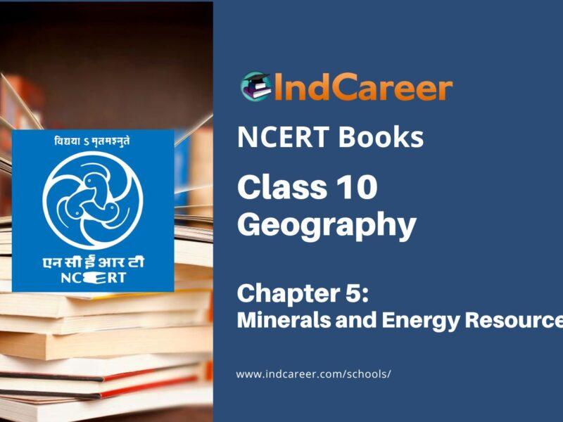 NCERT Book for Class 10 Geography Chapter 5 Minerals and Energy Resources