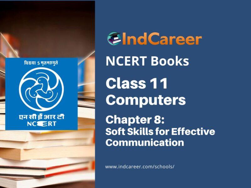 NCERT Book for Class 11 Computers Chapter 8 Soft Skills for Effective Communication