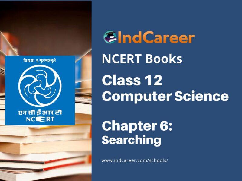 NCERT Book for Class 12 Computer Science Chapter 6 Searching