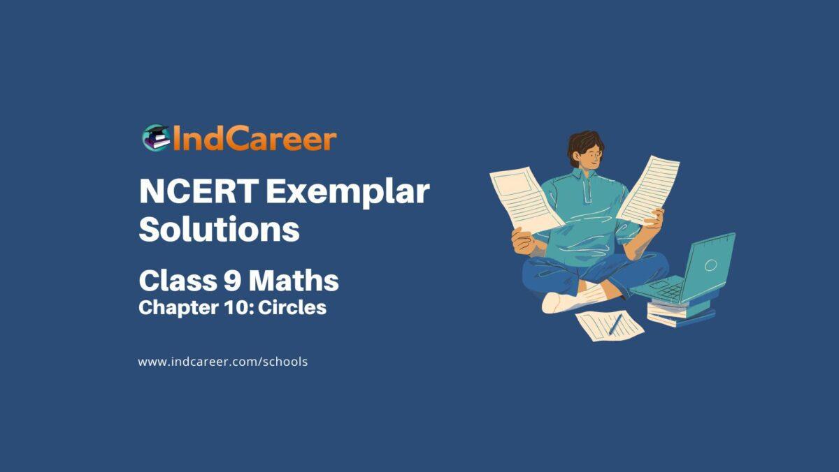 NCERT Exemplar Class 9 Maths Chapter 10: Circles