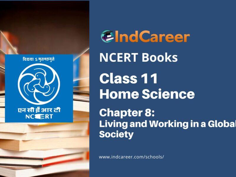 NCERT Book for Class 11 Home Science Chapter 8 Living and Working in a Global Society