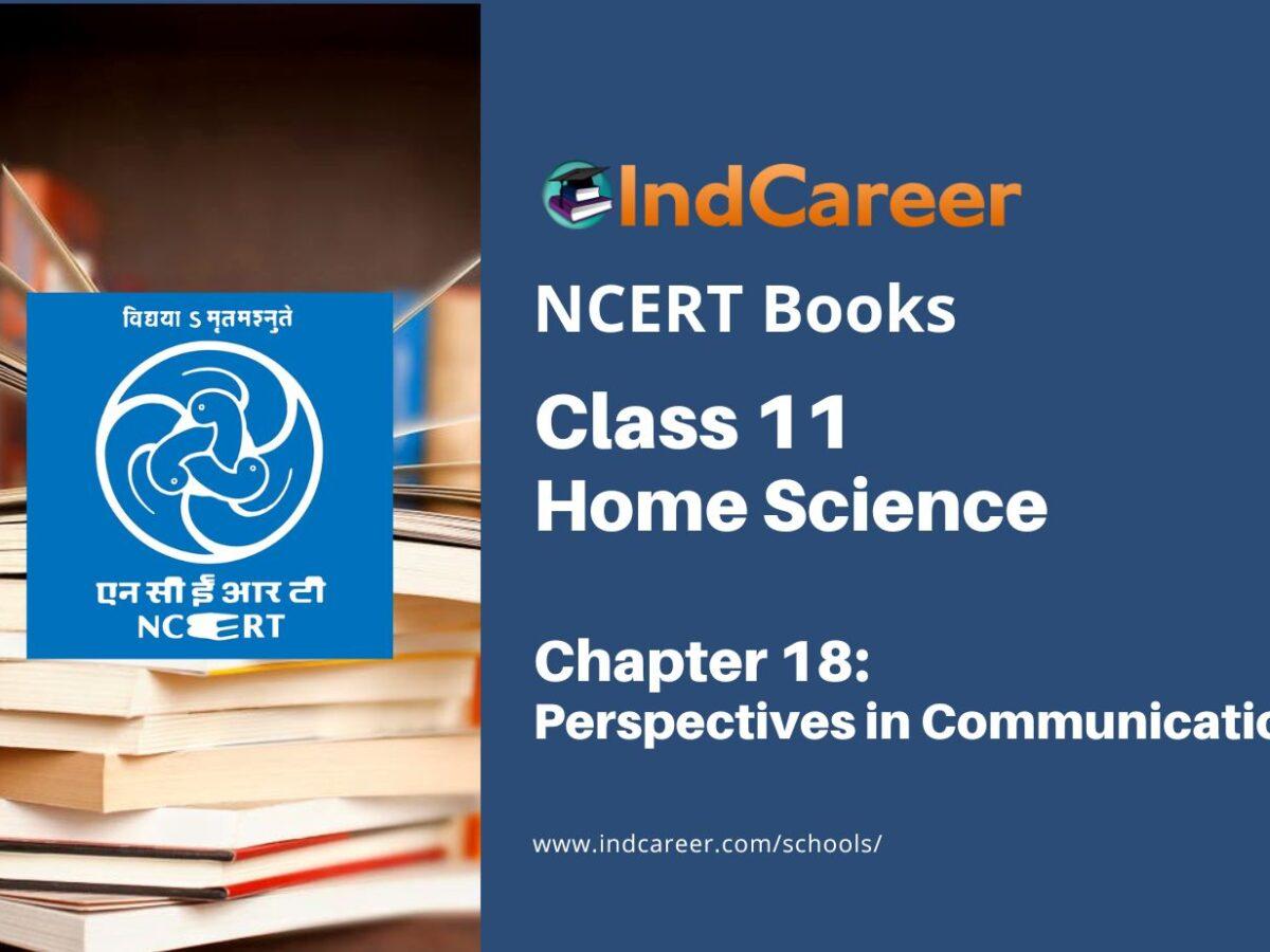 NCERT Book for Class 11 Home Science Chapter 18 Perspectives in Communication