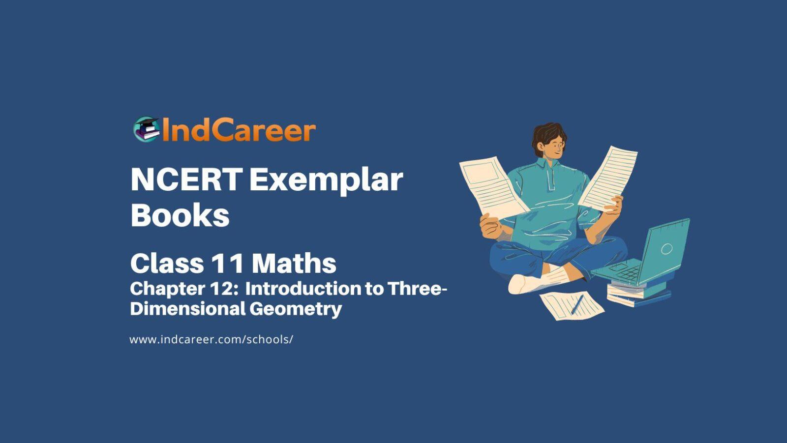 NCERT Exemplar Book for Class 11 Maths: Chapter 12 Introduction to Three-Dimensional Geometry