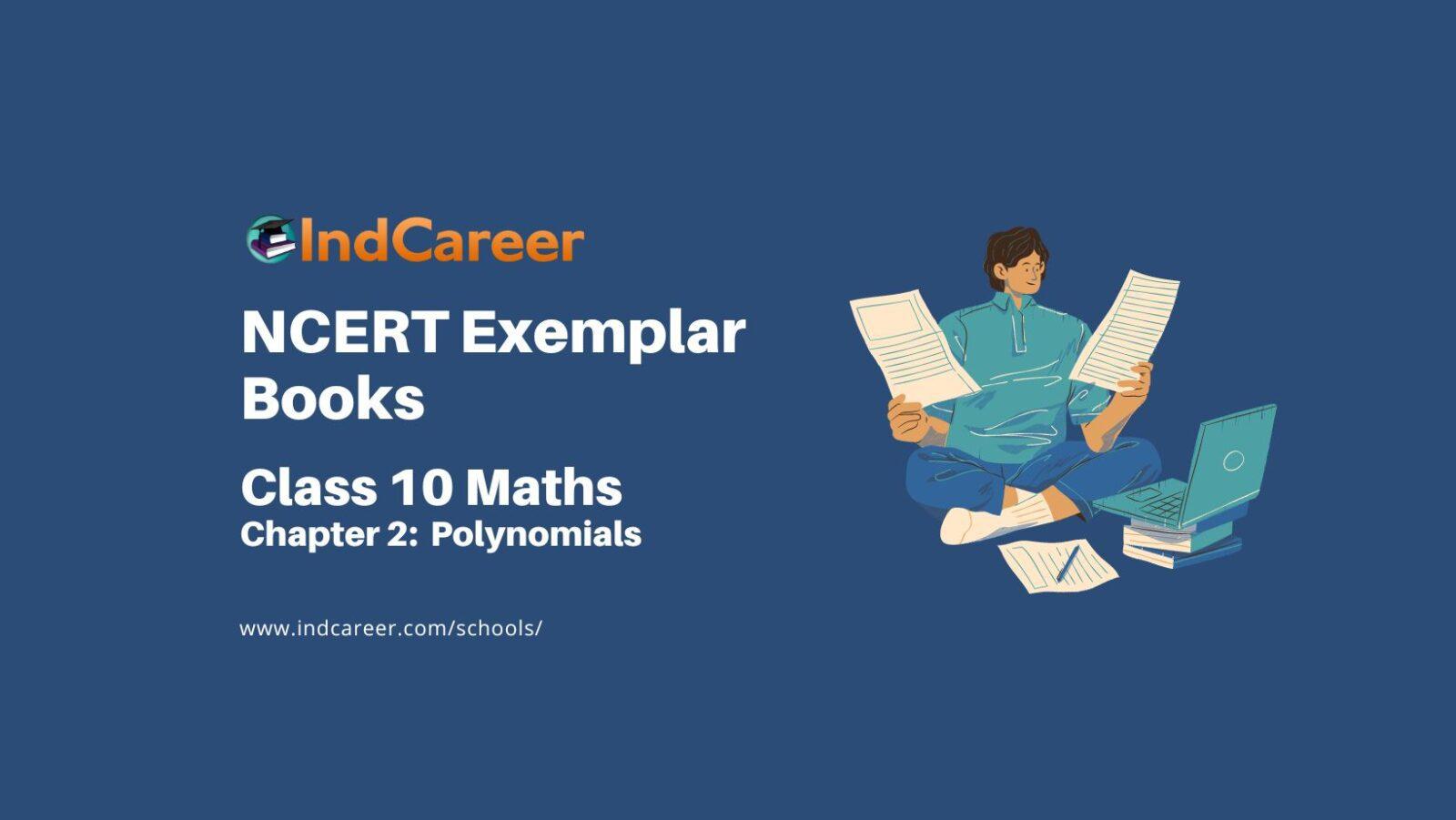 NCERT Exemplar Book for Class 10 Maths: Chapter 2 Polynomials
