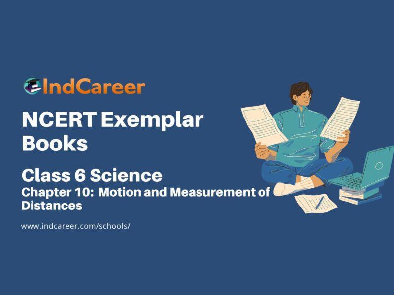 NCERT Exemplar Book for Class 6 Science: Chapter 10- Motion and Measurement of Distances