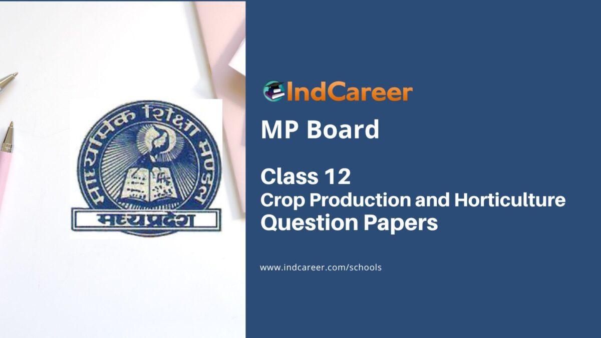 MP Board Class 12 Crop Production and Horticulture Question Papers