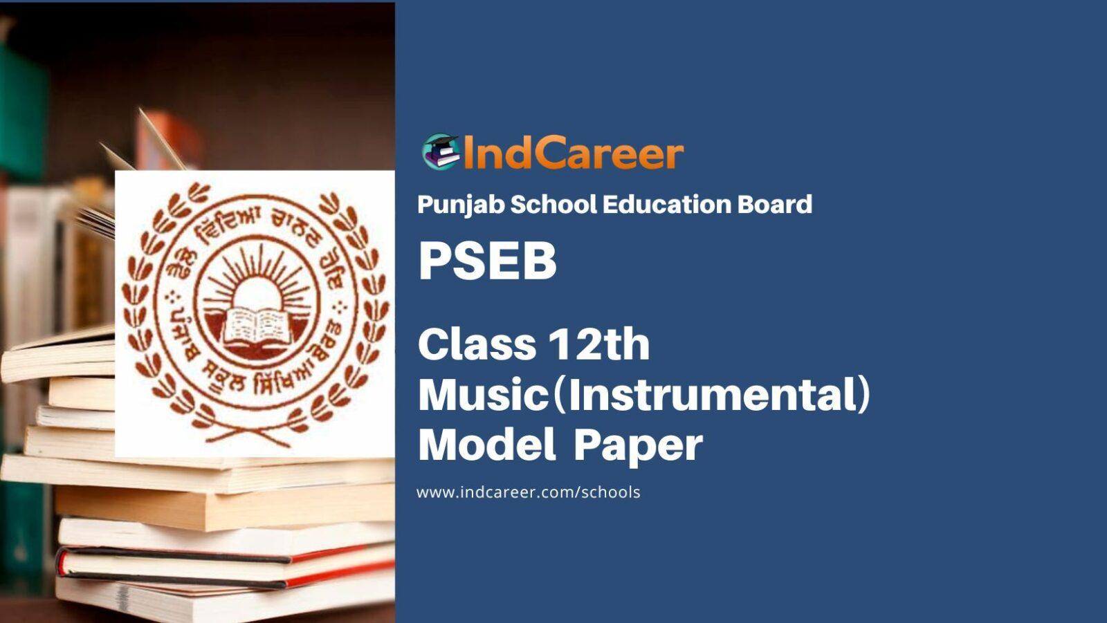 PSEB Class 12th Music(Instrumental) Paper 2024 [PDF] - Punjab Board 12th Music(Instrumental) Sample Paper