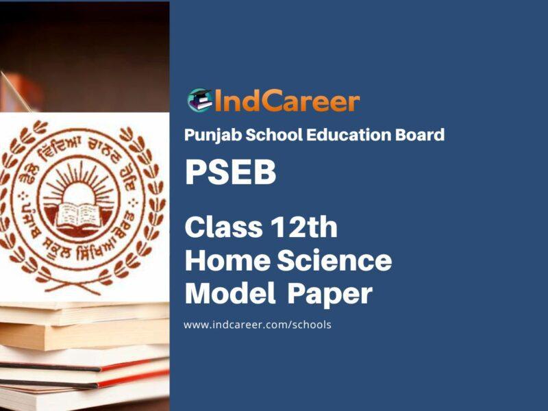 PSEB Class 12th Home Science Paper 2024 [PDF] - Punjab Board 12th Home Science Sample Paper