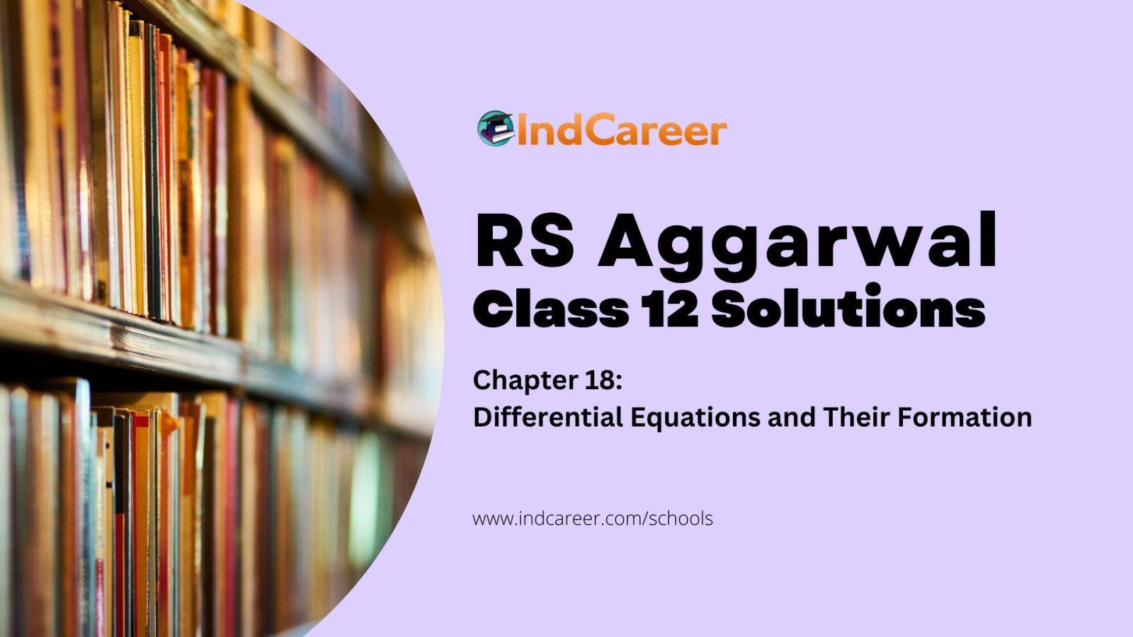 RS Aggarwal Solutions for 12th Class Maths Chapter 18-Differential Equations and Their Formation