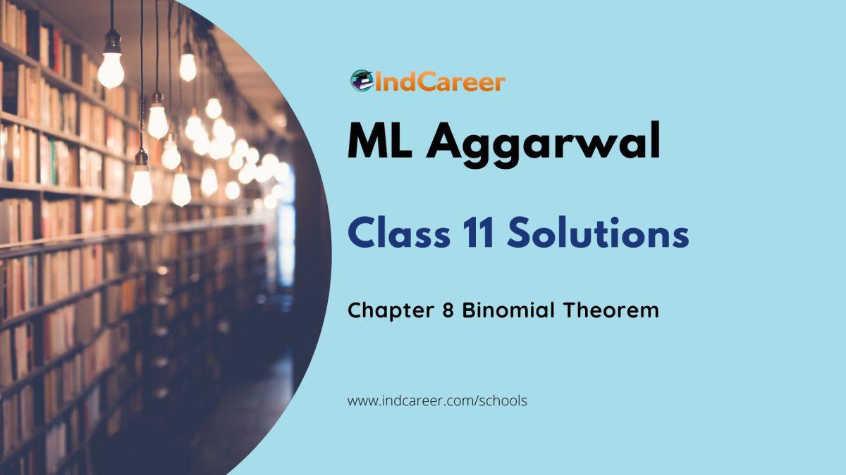 ML Aggarwal Solutions for 11th Class Maths Chapter 8-Binomial Theorem