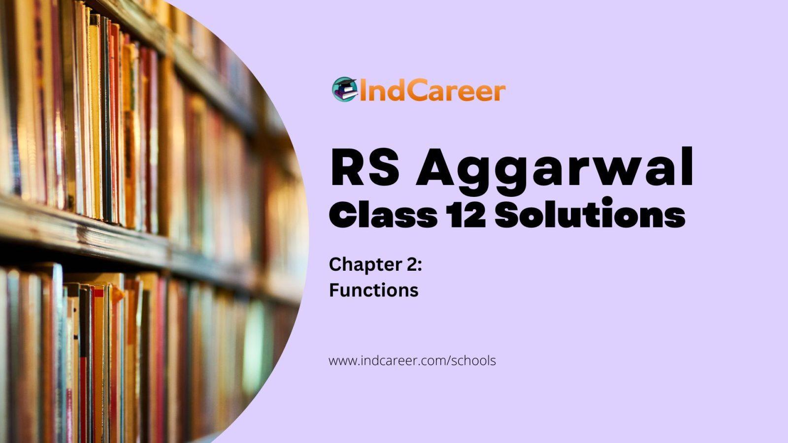 RS Aggarwal Solutions for 12th Class Maths Chapter 2-Functions