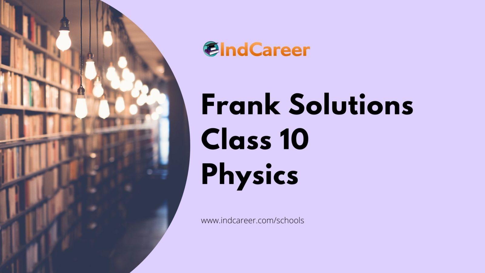 Frank Solutions for Class 10 Physics