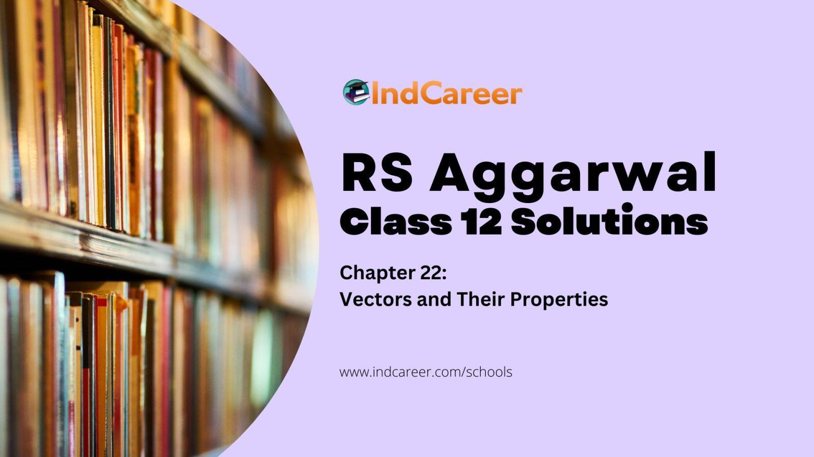RS Aggarwal Solutions for 12th Class Maths Chapter 22-Vectors and Their Properties