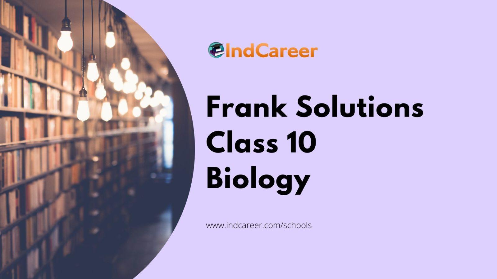 Frank Solutions for Class 10 Biology