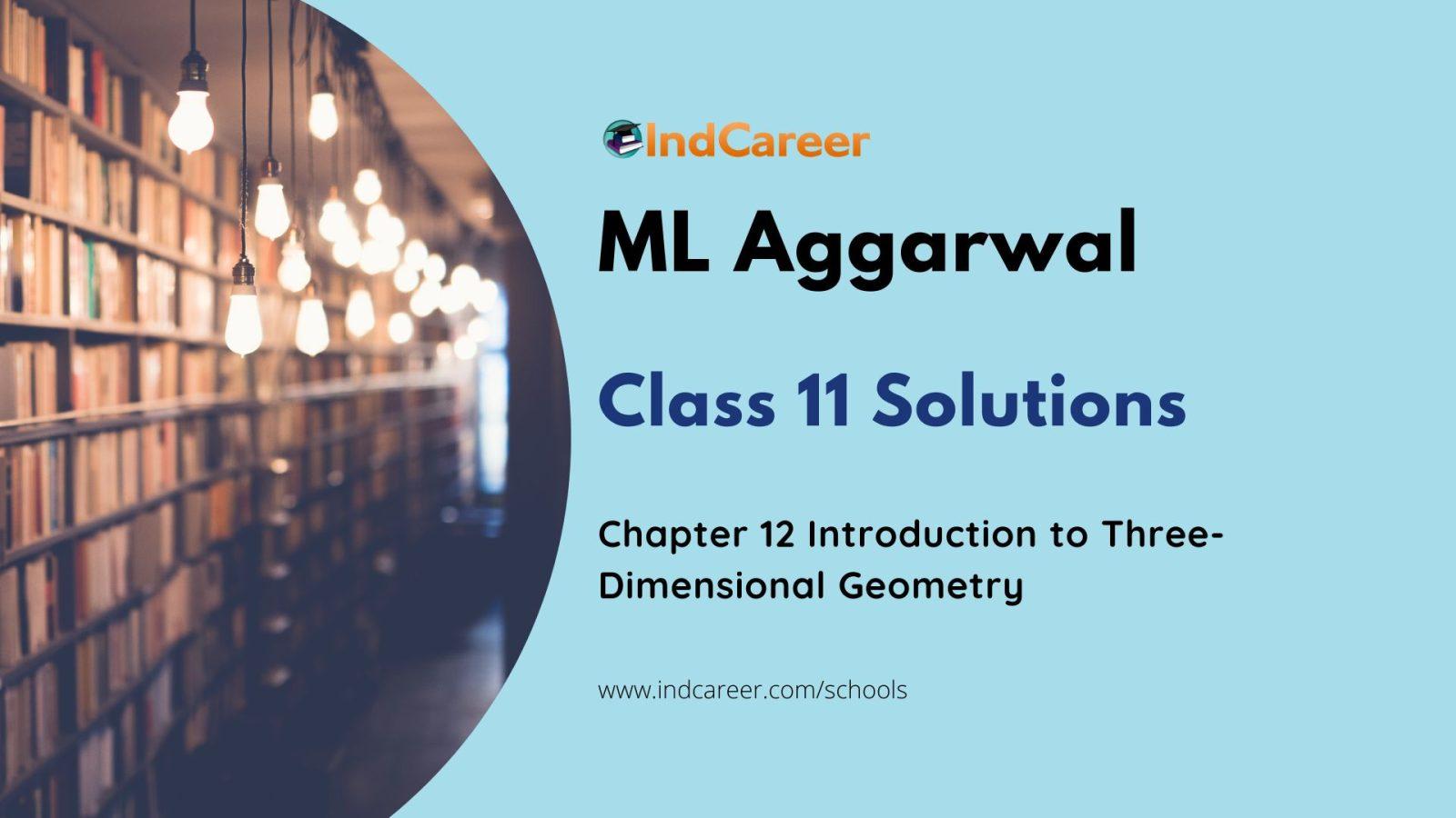 ML Aggarwal Solutions for 11th Class Maths Chapter 12-Introduction to Three-Dimensional Geometry
