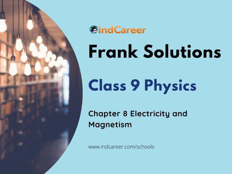 Frank ICSE Solutions for Class 9 Physics Chapter 8-Electricity and Magnetism