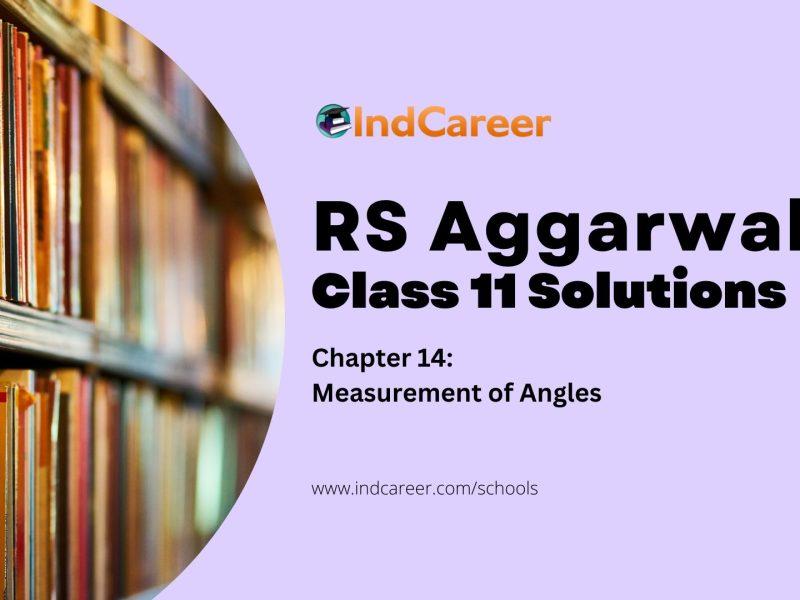 RS Aggarwal Solutions for 11th Class Maths Chapter 14-Measurement of Angles
