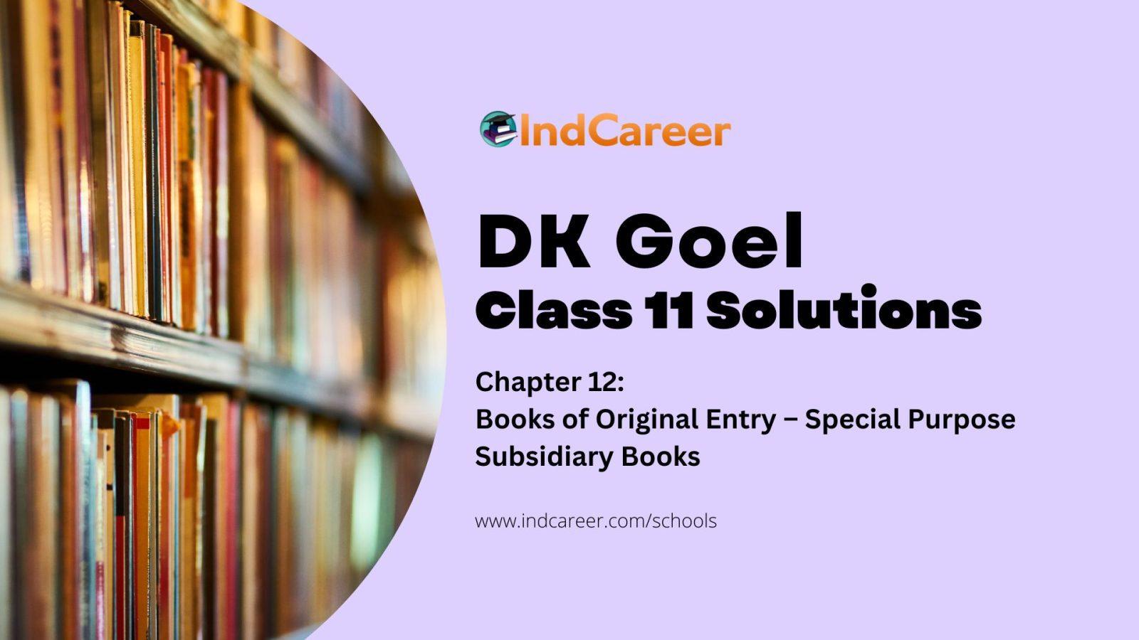 DK Goel Solutions Class 11 Chapter 12 Books of Original Entry