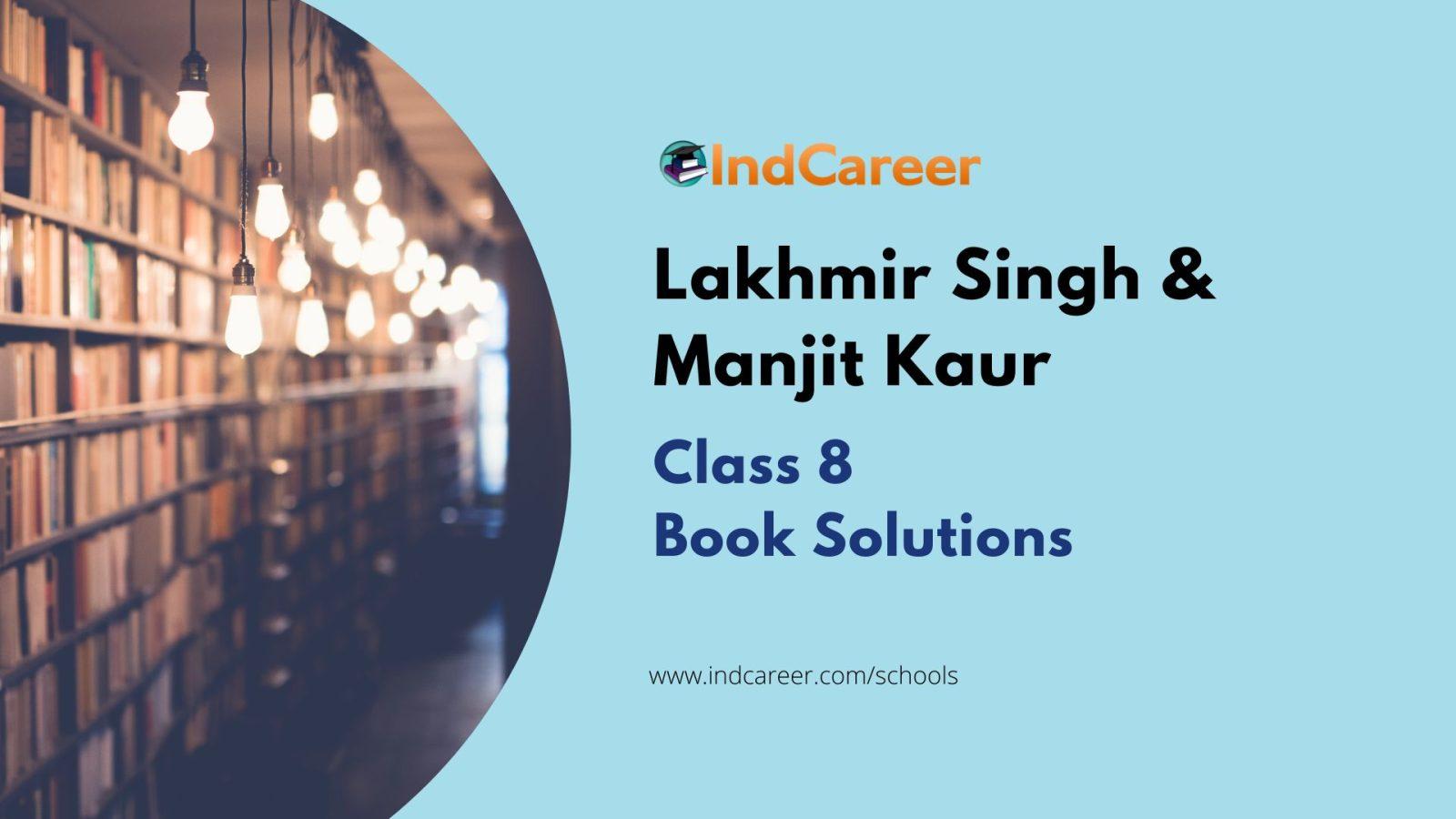 Lakhmir Singh And Manjit Kaur Solutions for Class 8
