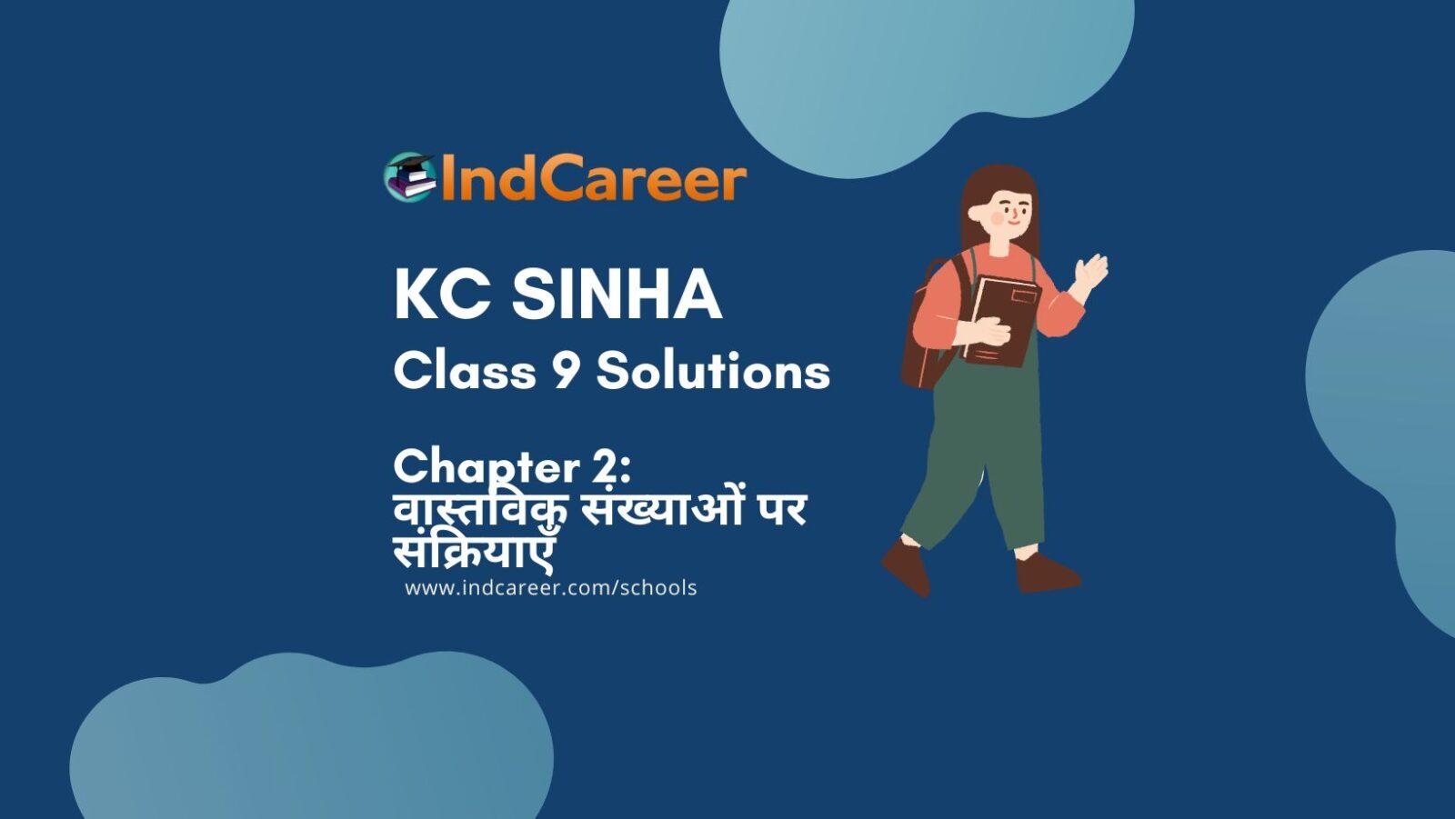 KC Sinha: Exercise 2.1 - Mathematics Solution Class 9 Chapter 2 वास्तविक संख्याओं पर संक्रियाएँ