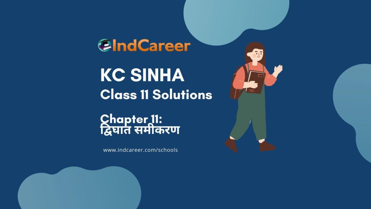 KC Sinha: Exercise 11.1 - Mathematics Solution Class 11 Chapter 11 द्विघात समीकरण