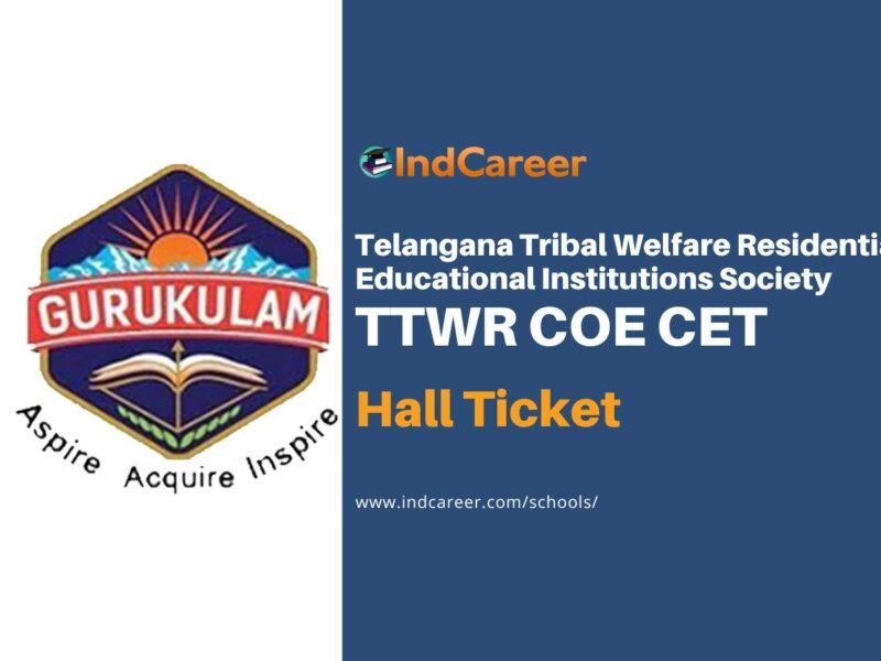 TTWR COE CET Hall Ticket