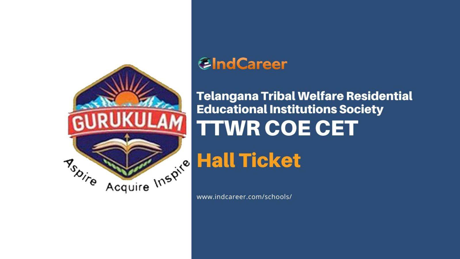 TTWR COE CET Hall Ticket