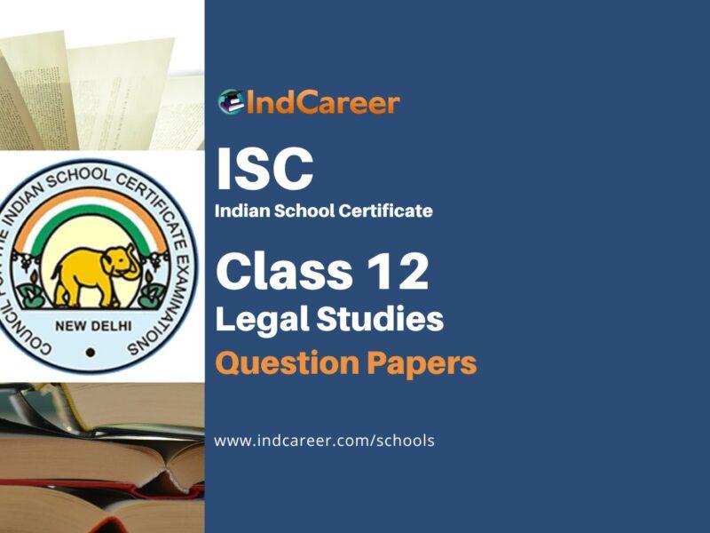 ISC Class 12 Legal Studies Question Papers