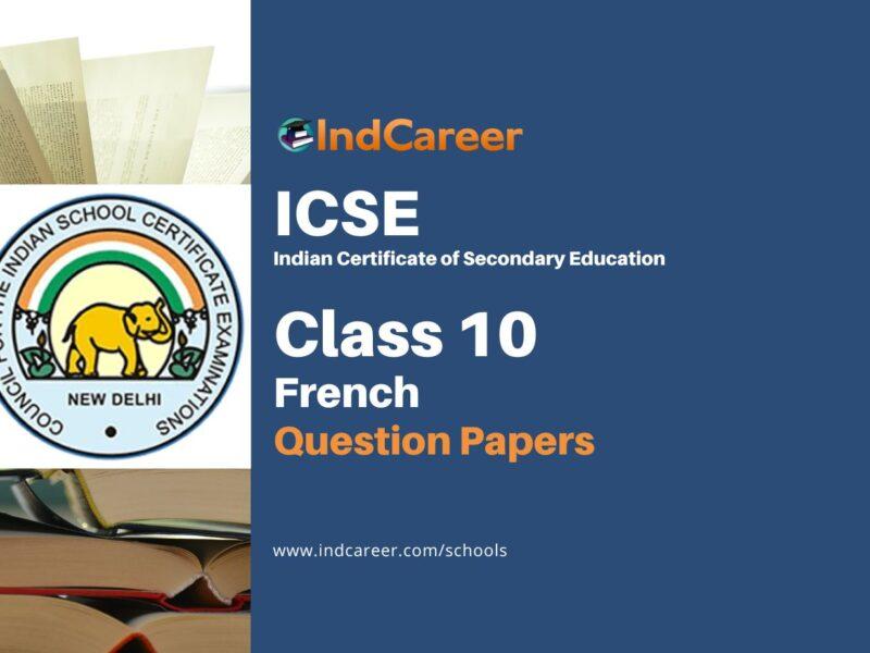 ICSE Class 10 French Previous Year Question Papers