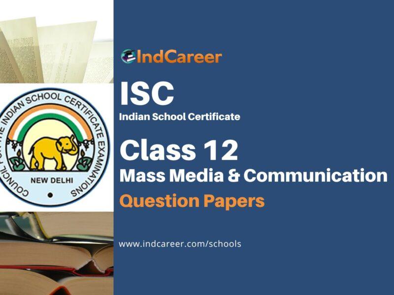 ISC Class 12 Mass Media & Communication Question Papers