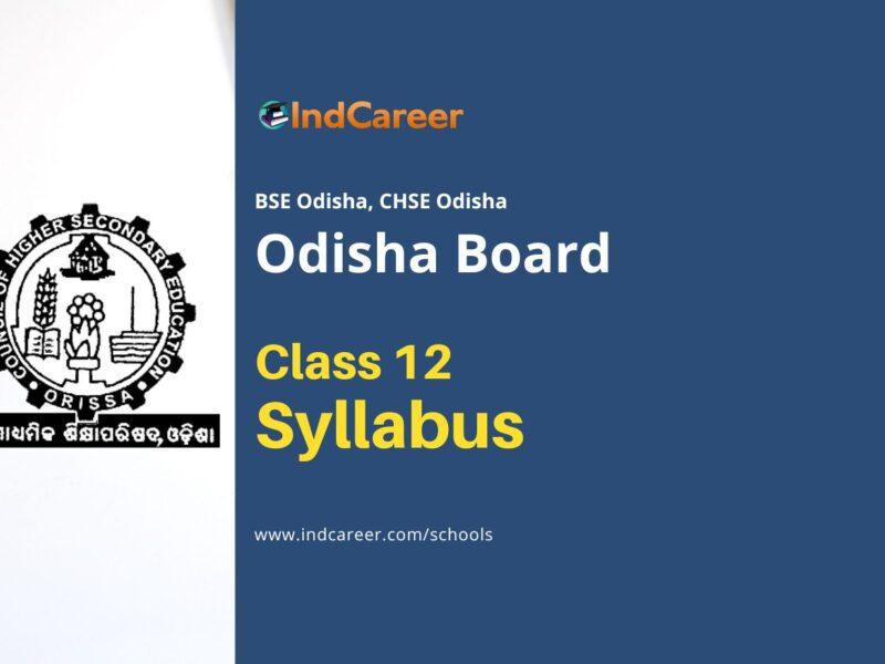 CHSE Odisha Class 12 Syllabus: Odisha Board Syllabus for +2