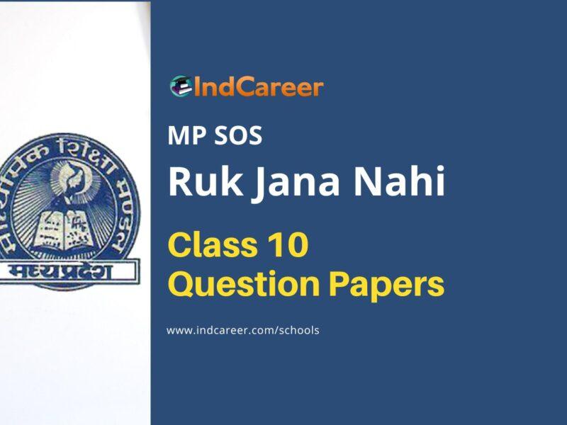 MP Ruk Jana Nahi Class 10th Question Papers