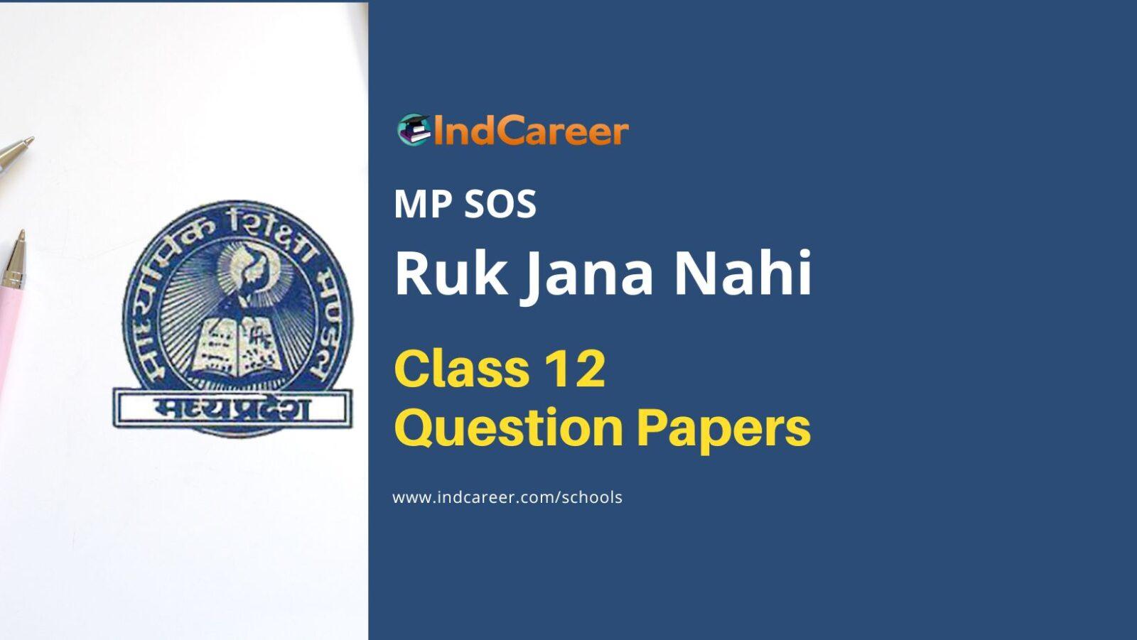 MP Ruk Jana Nahi Class 12th Question Papers