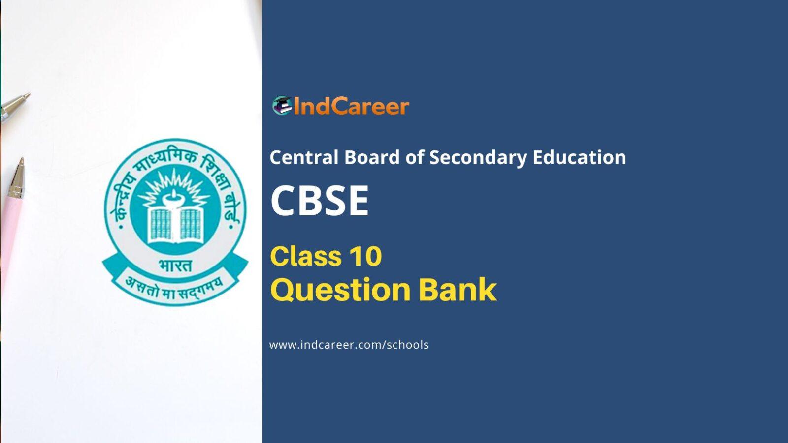 CBSE Class 10 Question Bank