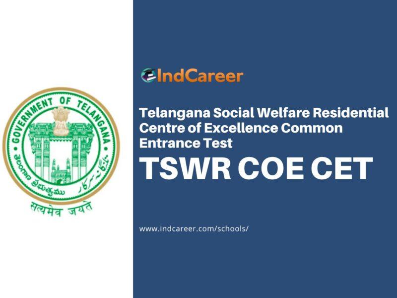 TSWR COE CET (Telangana Social Welfare Residential Centre of Excellence Common Entrance Test)