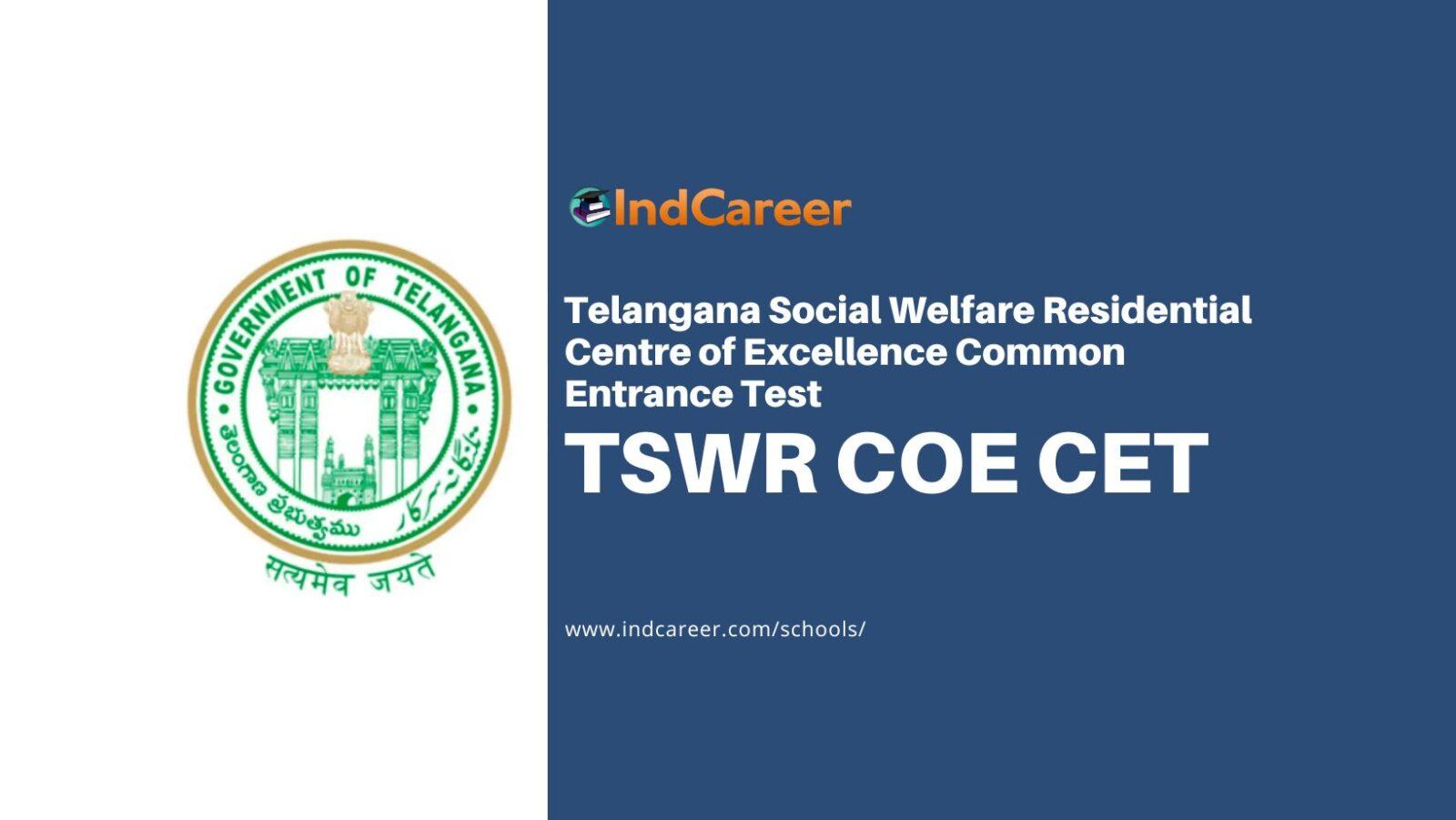 TSWR COE CET (Telangana Social Welfare Residential Centre of Excellence Common Entrance Test)