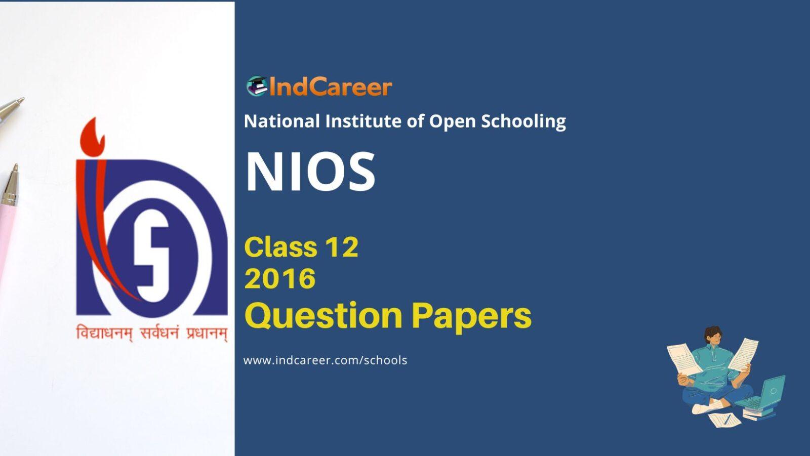 NIOS Class 12 2016 Question Papers
