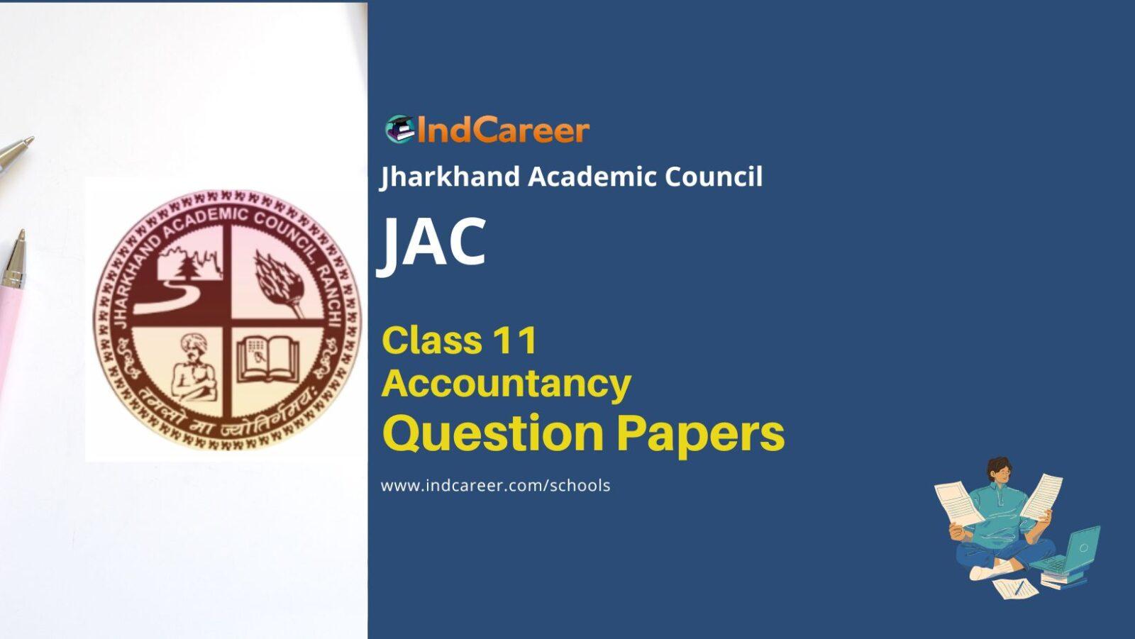 JAC Board Class 11 Accountancy Previous Year Question Papers