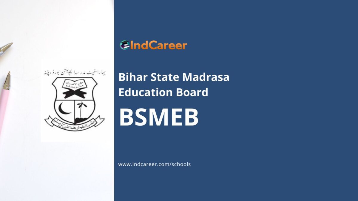Bihar State Madrasa Education Board (BSMEB): Result, Syllabus, Sample Paper