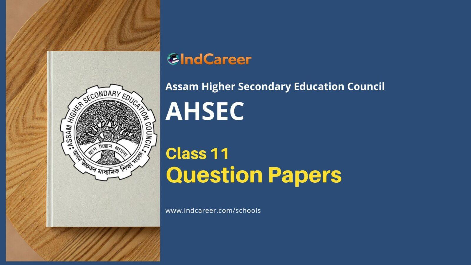 AHSEC Class 11 Question Papers: Download Assam Board Class 11 Question Papers