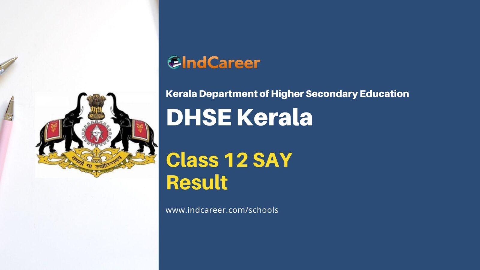 Kerala Plus Two SAY Result: Check DHSE Kerala Class 12th Improvement Results